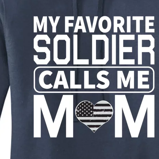 My Favorite Soldier Calls Me Mom Proud Army Mom Cool Gift Women's Pullover Hoodie