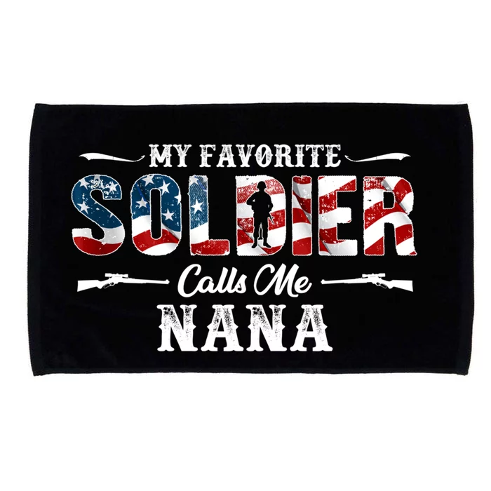 My Favorite Soldier Calls Me Nana Gift Fathers Day Gift Microfiber Hand Towel