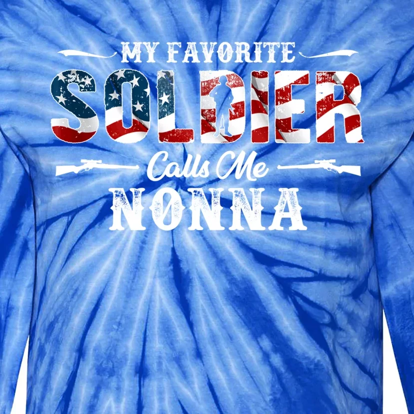 My Favorite Soldier Calls Me Nonna Gift Fathers Day Funny Gift Tie-Dye Long Sleeve Shirt