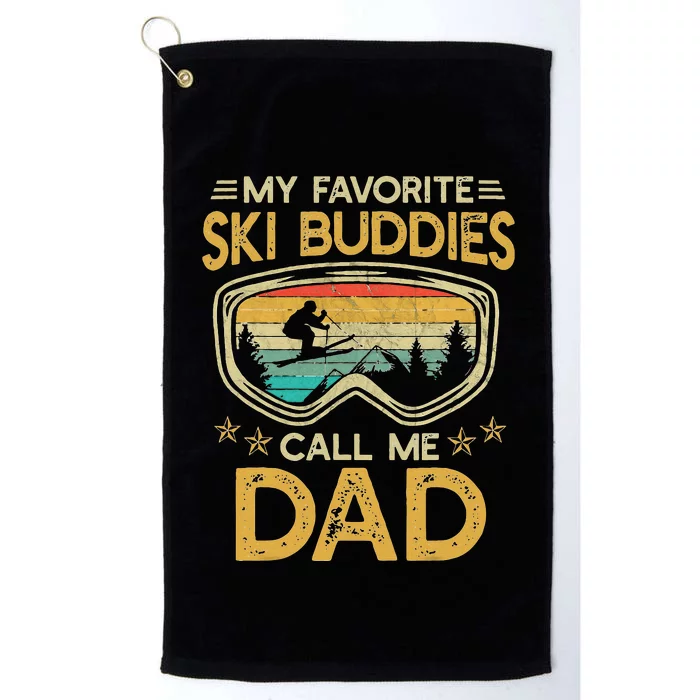 My Favorite Ski Buddies Call Me Dad Platinum Collection Golf Towel