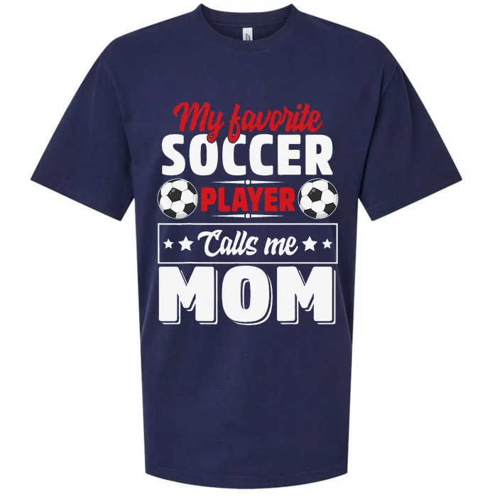 My Favorite Soccer Player Calls Me Mom Mothers Day Cute Sueded Cloud Jersey T-Shirt