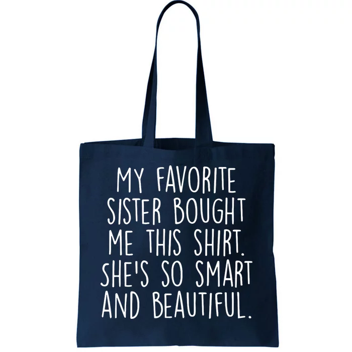 My Favorite Sister Bought Me This Tote Bag