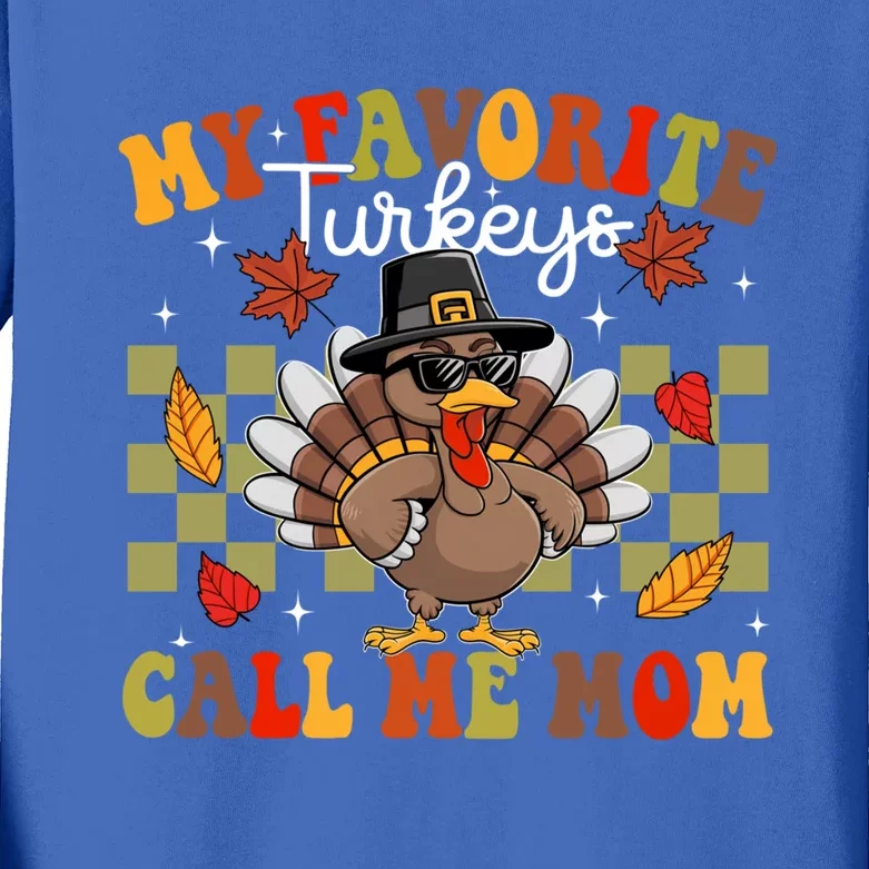 My Favorite Turkeys Call Me Mom Cute Family Thanksgiving Gift Kids Long Sleeve Shirt