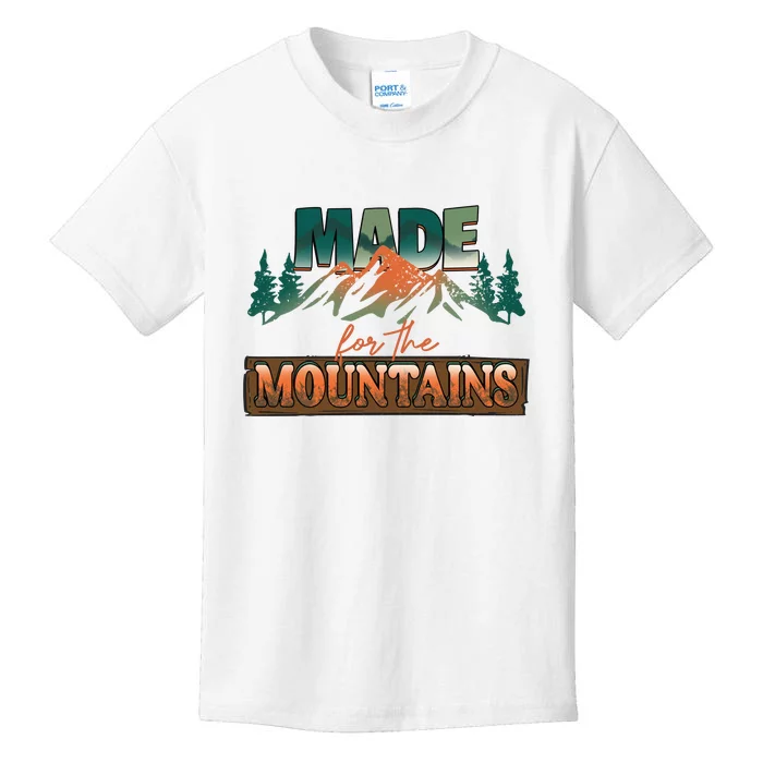 Made For The Mountains Hiking Gift Kids T-Shirt