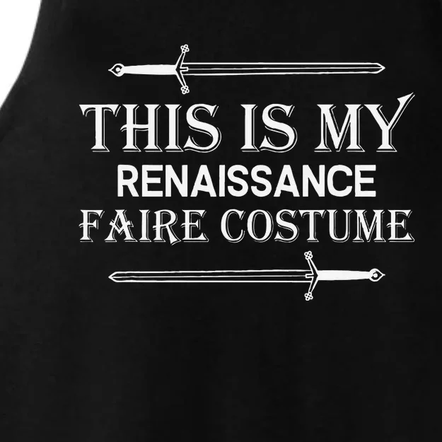 Medieval Fest This Is My Renaissance Faire Costume Ladies Tri-Blend Wicking Tank