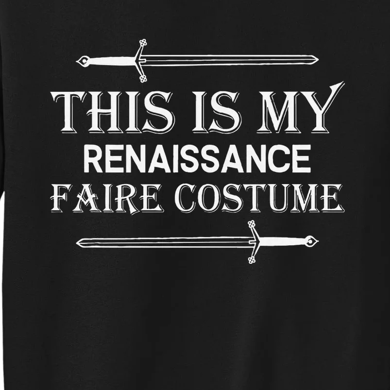 Medieval Fest This Is My Renaissance Faire Costume Sweatshirt