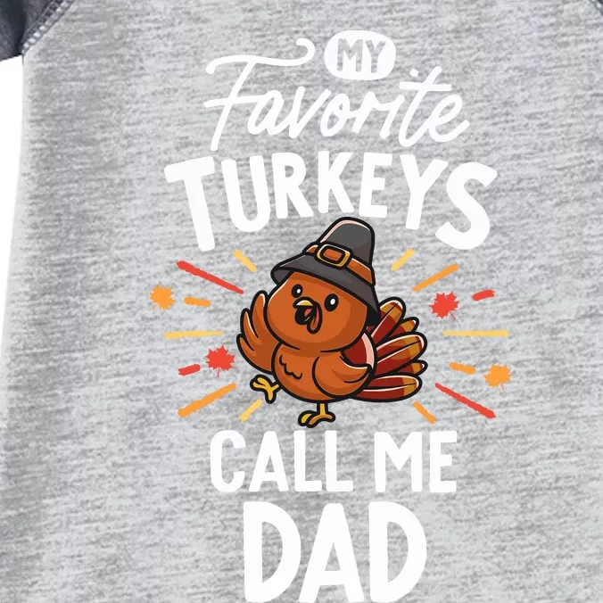 My Favorite Turkeys Calls Me Dad Family Thanksgiving Father Infant Baby Jersey Bodysuit