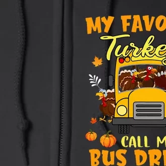 My Favorite Turkeys Call Me Bus Driver School Thanksgiving Full Zip Hoodie