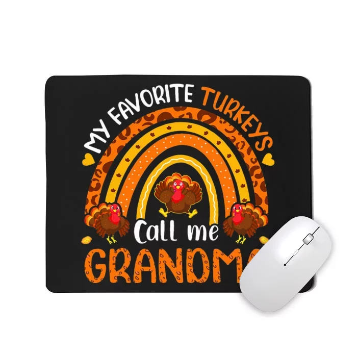 My Favorite Turkeys Call Me Grandma Thanksgiving Mousepad