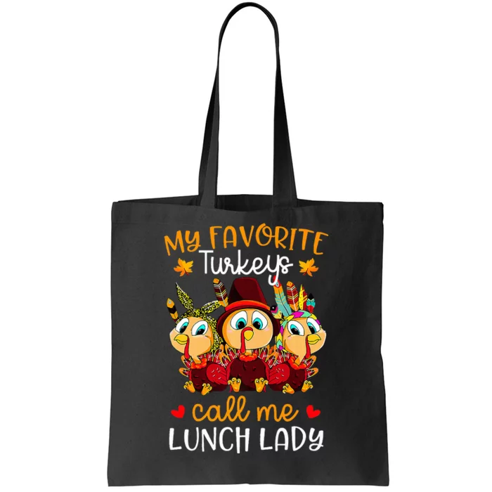 My Favorite Turkeys Call Me Lunch Lady Fall Thanksgiving Tote Bag