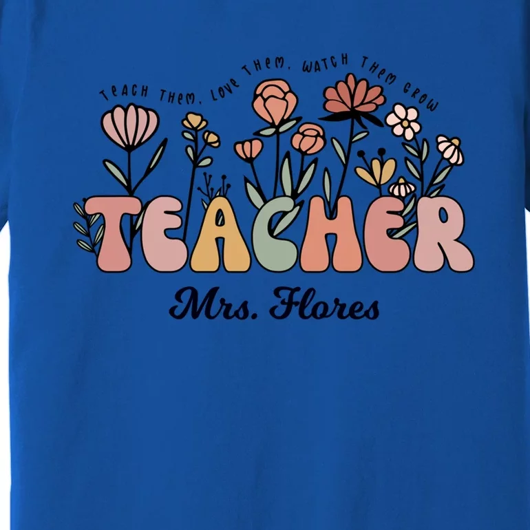 Mrs Flores Teacher Wildflower Back To School Gift Premium T-Shirt