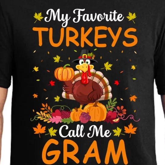 My Favorite Turkeys Call Me Gram Funny Saying Thanksgiving Gift Pajama Set