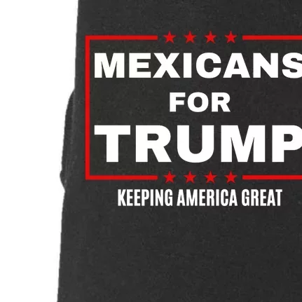 Mexicans For Trump 2024 Keeping America Great Doggie 3-End Fleece Hoodie