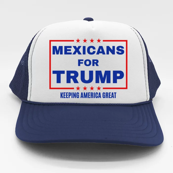 Mexicans For Trump 2024 Keeping America Great Trucker Hat