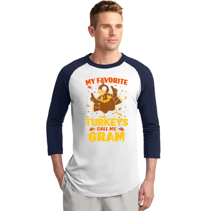 My Favorite Turkeys Call Me Gram Funny Thanksgiving Turkey Gift Baseball Sleeve Shirt