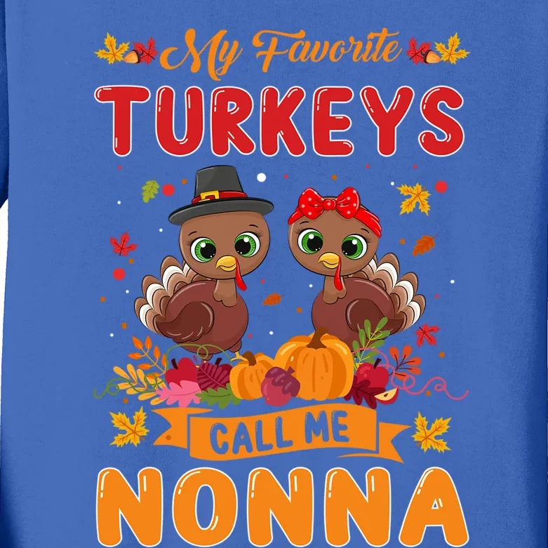 My Favorite Turkeys Call Me Nonna Cute Family Thanksgiving Gift Kids Long Sleeve Shirt