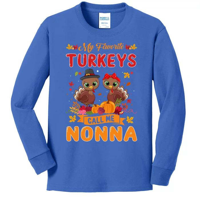 My Favorite Turkeys Call Me Nonna Cute Family Thanksgiving Gift Kids Long Sleeve Shirt