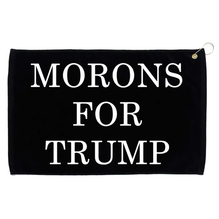 Morons For Trump Grommeted Golf Towel