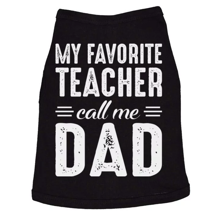 My Favorite Teacher Calls Me Dad Fathers Day Doggie Tank