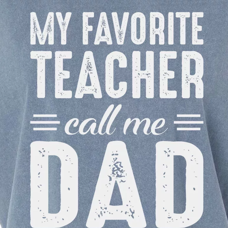 My Favorite Teacher Calls Me Dad Fathers Day Garment-Dyed Women's Muscle Tee