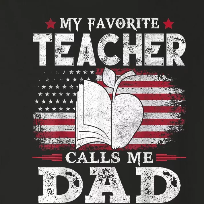 My Favorite Teacher Calls Me Dad Usa Flag FatherS Day Toddler Long Sleeve Shirt