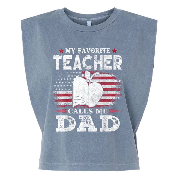 My Favorite Teacher Calls Me Dad Usa Flag FatherS Day Garment-Dyed Women's Muscle Tee