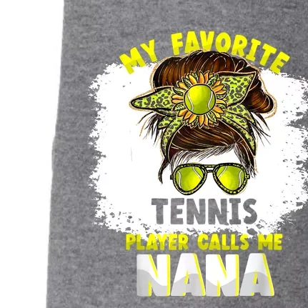 My Favorite Tennis Player Calls Me Nana Funny Tennis Doggie 3-End Fleece Hoodie