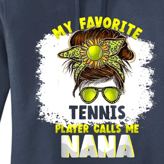 My Favorite Tennis Player Calls Me Nana Funny Tennis Women's Pullover Hoodie