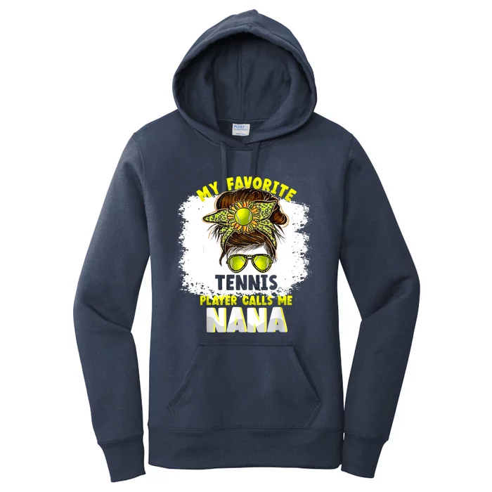 My Favorite Tennis Player Calls Me Nana Funny Tennis Women's Pullover Hoodie