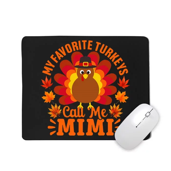 My Favorite Turkeys Call Me Mimi Funny Thanksgiving Mousepad