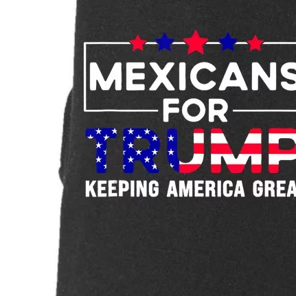 Mexicans For Trump Keeping America Great Trump American Flag Doggie 3-End Fleece Hoodie