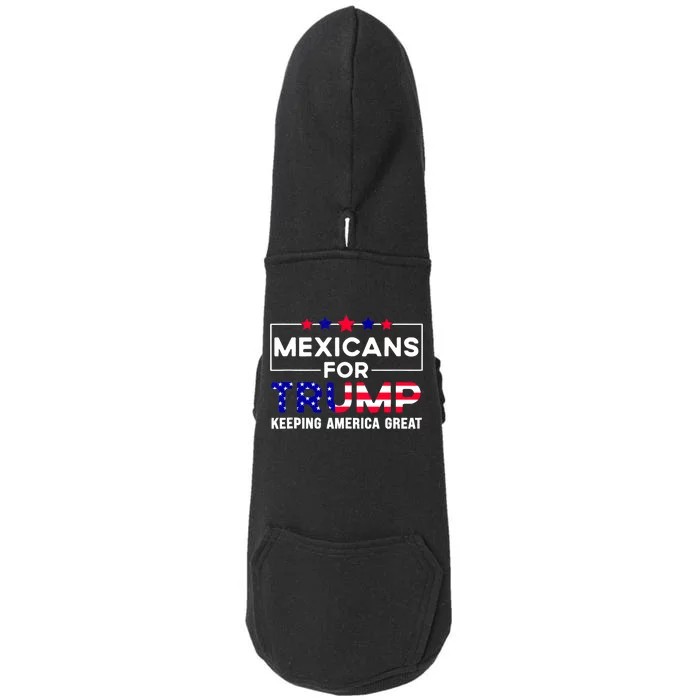 Mexicans For Trump Keeping America Great Trump American Flag Doggie 3-End Fleece Hoodie