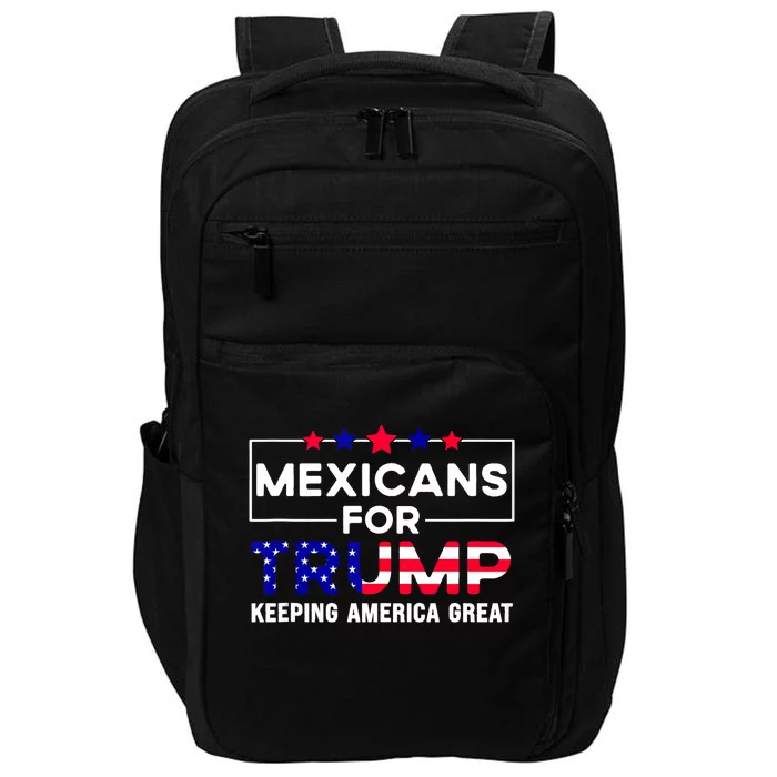 Mexicans For Trump Keeping America Great Trump American Flag Impact Tech Backpack