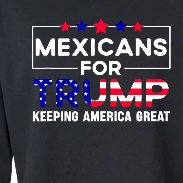 Mexicans For Trump Keeping America Great Trump American Flag Cropped Pullover Crew