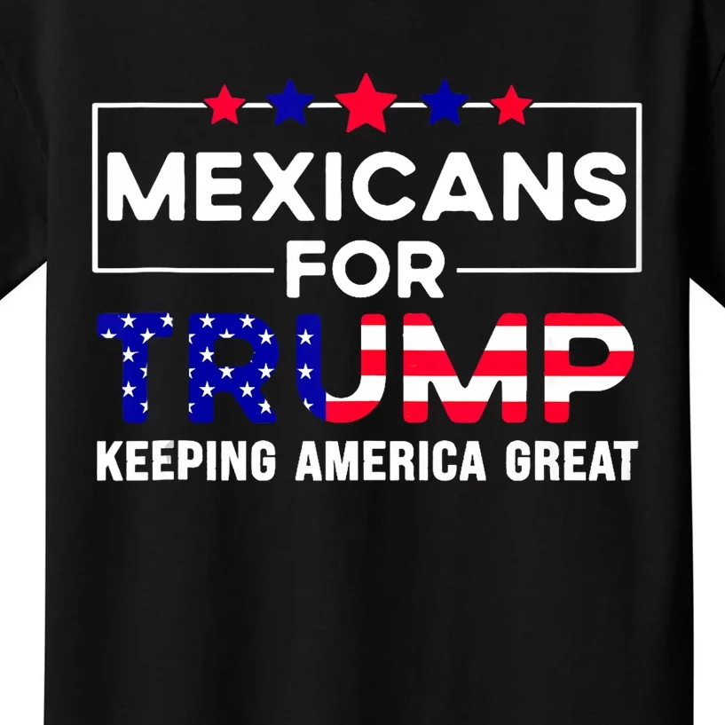 Mexicans For Trump Keeping America Great Trump American Flag Kids T-Shirt