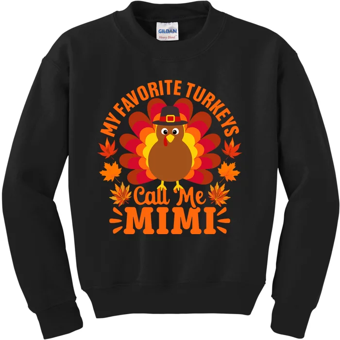 My Favorite Turkeys Call Me Mimi Funny Thanksgiving Kids Sweatshirt