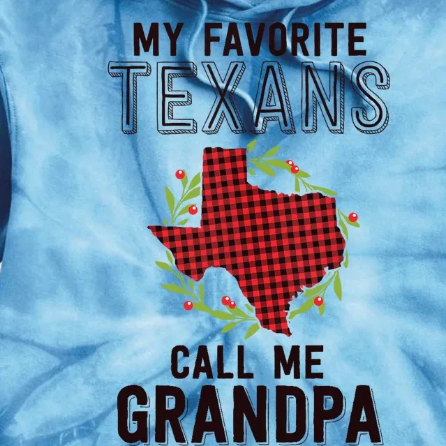 My Favorite Texans Call Me Grandpa Texas Family Christmas Tie Dye Hoodie