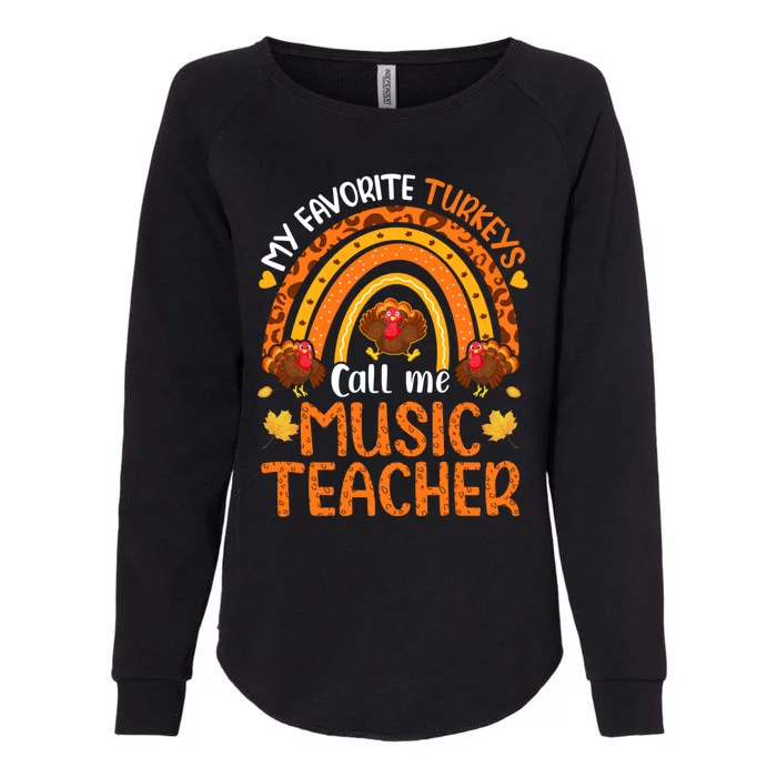 My Favorite Turkeys Call Me Music Teacher Thanksgiving Gift Womens California Wash Sweatshirt