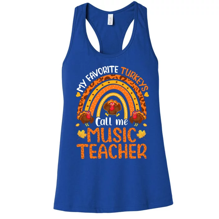 My Favorite Turkeys Call Me Music Teacher Thanksgiving Gift Women's Racerback Tank