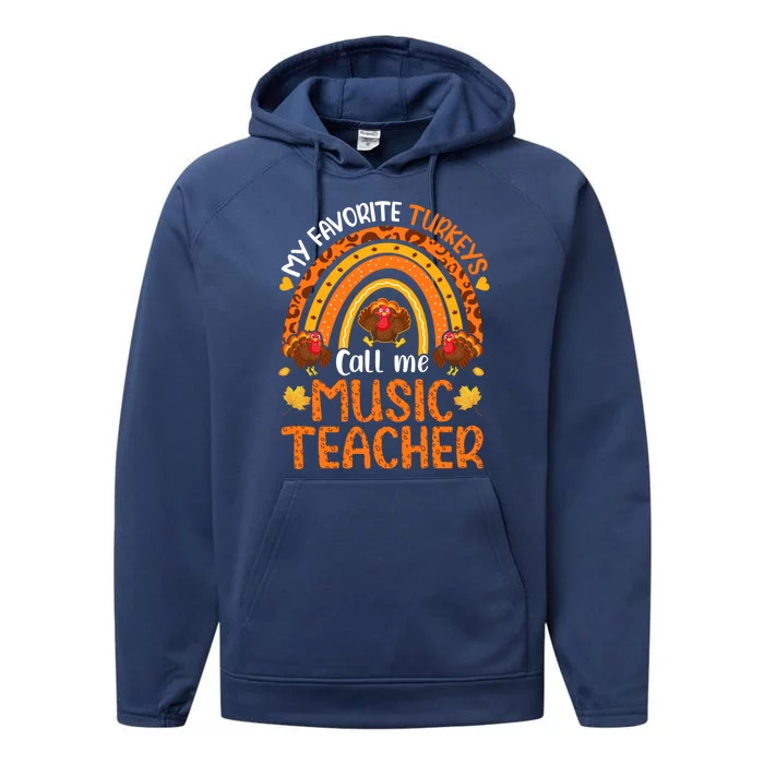 My Favorite Turkeys Call Me Music Teacher Thanksgiving Gift Performance Fleece Hoodie