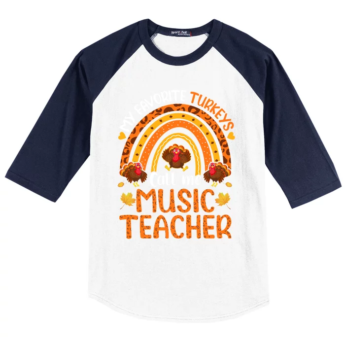 My Favorite Turkeys Call Me Music Teacher Thanksgiving Gift Baseball Sleeve Shirt