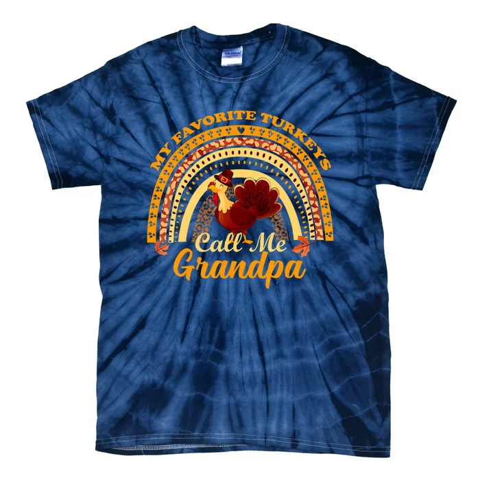 My Favorite Turkeys Call Me Grandpa Thanksgiving Thankful Tie-Dye T-Shirt