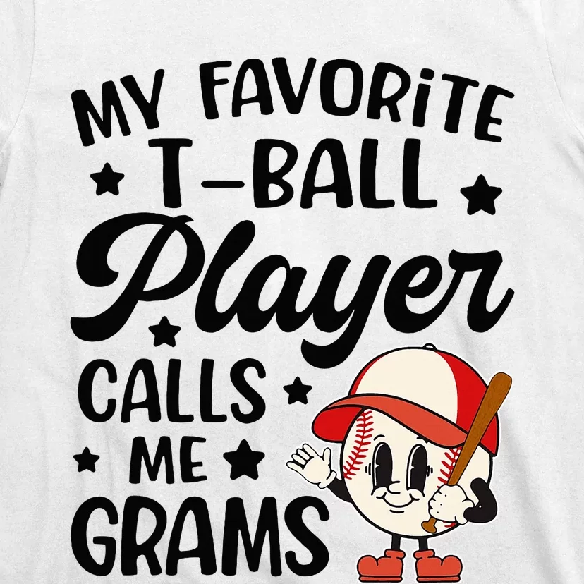 My Favorite Tball Player Calls Me Grams Cute T-Shirt