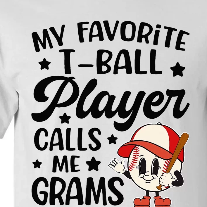 My Favorite Tball Player Calls Me Grams Cute Tall T-Shirt