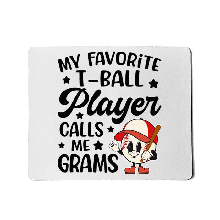 My Favorite Tball Player Calls Me Grams Cute Mousepad