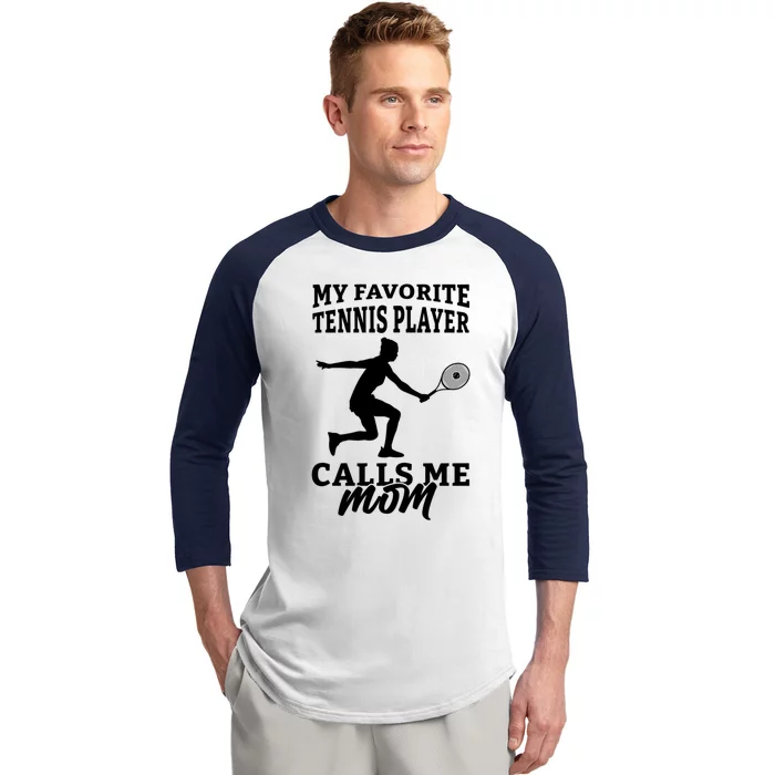 My Favorite Tennis Player Calls Me Mom Tennis Rackets Gift Baseball Sleeve Shirt