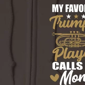 My Favorite Trumpet Player Calls Me Mom Musician Clothes Full Zip Hoodie