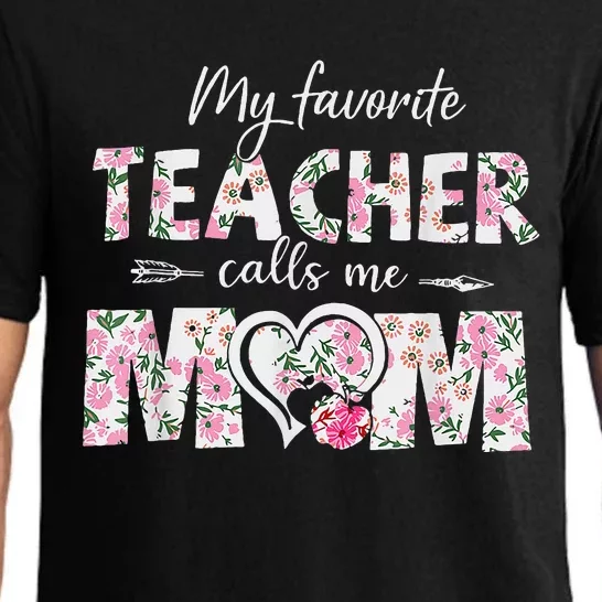 My Favorite Teacher Calls Me Mom Mothers Day Gift Pajama Set