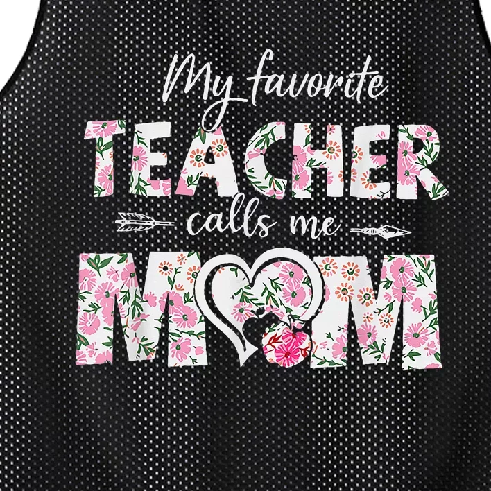 My Favorite Teacher Calls Me Mom Mothers Day Gift Mesh Reversible Basketball Jersey Tank