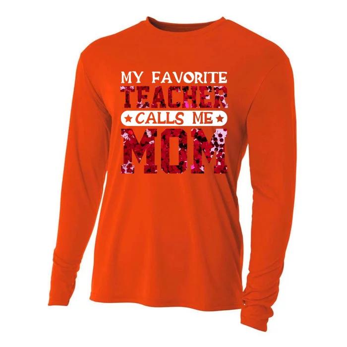 My Favorite Teacher Calls Me Mom Teacher Mom Gift Cooling Performance Long Sleeve Crew